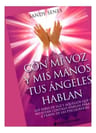 Libro - Con Mi Voz Y Mis Manos Tus Angeles Hablan - Senes S — imagen 5