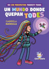 Libro - Un Mundo Donde Quepan Todes  - Gabriela Mansilla — imagen 1