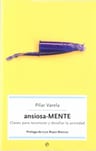 Libro - Ansiosa Mente - Pilar Varela Morales — imagen 1