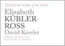 Libro - Sobre El Duelo Y El Dolor - Kubler-ross, Elisabeth — imagen 3
