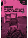 Libro  El Fetichismo De La Marginalidad 2/ed. Cesar Gonzalez — imagen 1