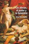 Libro - Afectos, El Pudor Y Lo Femenino, Los.perez Abella, A — imagen 1