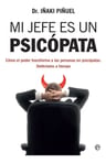 Libro - Mi Jefe Es Un Psicópata - Iñaki Piñuel — imagen 1