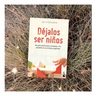 Libro - Déjalos Ser Niños - Laura Estremera — imagen 2