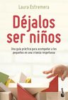 Libro - Déjalos Ser Niños - Laura Estremera — imagen 1