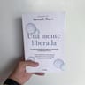 Libro - Una Mente Liberada - Hayes, Steven C. — imagen 6