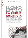 Libro - La Pareja En Disputa - Luciano Lutereau — imagen 1