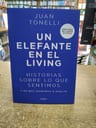 Libro - Un Elefante En El Living - Juan Tonelli - Historia — imagen 7