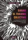 Libro - Sanar El Trauma Colectivo - Thomas Hubl — imagen 1