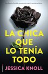 Libro - La Chica Que Lo Tenía Todo - Jessica Knoll — imagen 1
