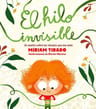 Libro - El Hilo Invisible - Tirado, Miriam — imagen 1