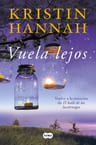 Libro - Vuela Lejos -  Kristin Hannah — imagen 1