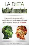 Libro - La Dieta Antiinflamatoria: Haz Estos Cambios Simples — imagen 1