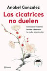 Libro - Las Cicatrices No Duelen - Anabel Gonzalez (español) — imagen 1