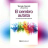El Cerebro Autista - Grandin, Temple/panek, Richard — imagen 2