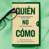 Quién, No Cómo - Dan Sullivan, Benjamin Hardy — imagen 3
