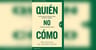 Quién, No Cómo - Dan Sullivan, Benjamin Hardy — imagen 4
