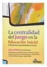 Centralidad Del Juego En La Educacion Inicial Laura Pitluk — imagen 1