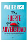 Más Fuerte Que La Adversidad De Walter Riso — imagen 1