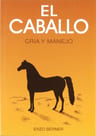 El Caballo - Cria Y Manejo - Enzo Berner — imagen 1