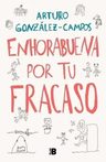 Enhorabuena Por Tu Fracaso. Gonzalez-campos, Arturo. — imagen 1