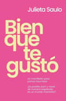 Bien Que Te Gustó - Julieta Saulo - Parir Parto — imagen 1