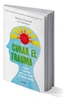 Curar El Trauma - Peter A. Levine — imagen 2