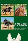 A Cabalgar !. Nuevo Metodo De Iniciación Para Jinetes Debuta — imagen 1