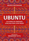 Ubuntu. Lecciones De Sabiduria Africana Para Vivir Mejor — imagen 1