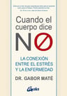 Cuando El Cuerpo Dice No, Mate, Gabor — imagen 1