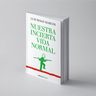 Nuestra Incierta Vida Normal - Rojas Marcos, Luis — imagen 2