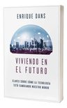Viviendo En El Futuro - Enrique Dans — imagen 2