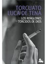 Los Renglones Torcidos De Dios - Torcuato Luca De Tena — imagen 1