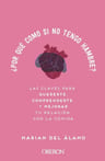 ¿por Qué Como Si No Tengo Hambre? Marian Del Alamo — imagen 1