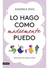 Lo Hago Como Madremente Puedo - Andrea Ros — imagen 11
