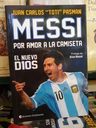Messi Por Amor A La Camiseta De Juan Carlos Pasman — imagen 2