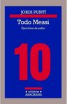 Todo Messi. Ejercicios De Estilo. Jordi Puntí. — imagen 11