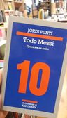 Todo Messi. Ejercicios De Estilo. Jordi Puntí. — imagen 2