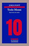 Todo Messi. Ejercicios De Estilo. Jordi Puntí. — imagen 1
