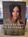 Solo Es Vida Si Es Verdad - Isha Escribano — imagen 3
