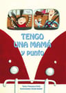 Tengo Una Mamá Y Punto  — imagen 1