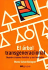 El Árbol Transgeneracional: Nuestro Sistema Familiar Y Sus Lealtades, De Marta Salvat Balaguer. Editorial Grupal, Tapa Blanda En Español, 2021 — imagen 1