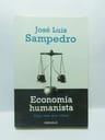 Economía Humanista - Sampedro, José Luis — imagen 3