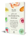 ¡es La Microbiota, Idiota! - Arponen, Sari — imagen 1