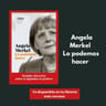 Angela Merkel. Lo Podemos Hacer Política — imagen 2