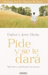 Pide Y Se Te Dara - Hicks Esther , Hicks Jerry — imagen 1