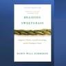 Braiding Sweetgrass: Indigenous Wisdom, Scientific — imagen 6