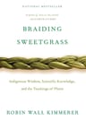 Braiding Sweetgrass: Indigenous Wisdom, Scientific — imagen 1