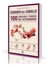 Cuidados Del Caballo : 100 Consejos Y Trucos Del Veterinari — imagen 6