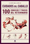 Cuidados Del Caballo : 100 Consejos Y Trucos Del Veterinari — imagen 1